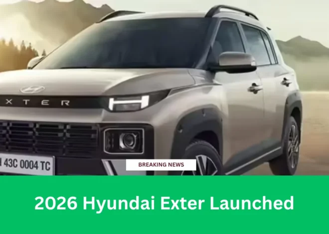2026 Hyundai Exter Launched: कीमत, फीचर्स, सेफ्टी अपडेट